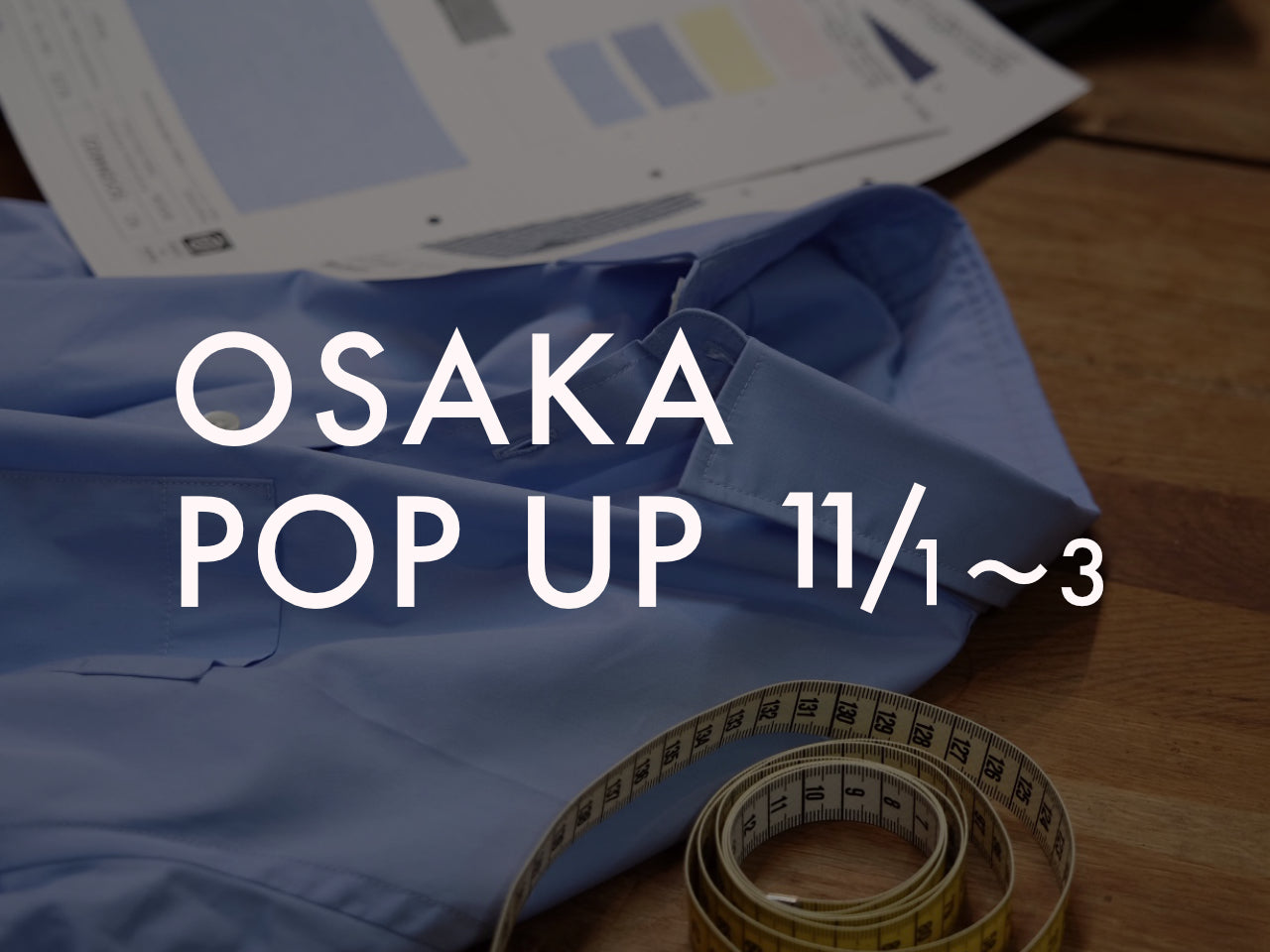 11月の大阪POP UP